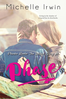 Phase: Phoebe Reede: The Untold Story #1 - Irwin, Michelle