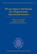 Phase Space Methods for Degenerate Quantum Gases