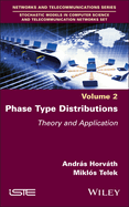 Phase Type Distributions, Volume 2: Theory and Application