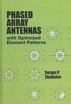 Phased Array Antennas with Optimized Element Patterns - Skobelev, S P