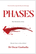 PHASES - The Chronicles of Joe: "Bloody Tunic to Royal Robe"