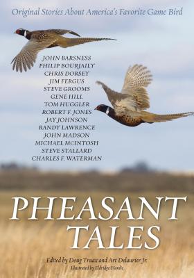 Pheasant Tales - Countrysport, and Truax, Doug (Editor), and Delaurier, Art (Editor)