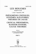 Phenomenes Critiques, Systemes Aleatoires, Theories de Jauge =: Critical Phenomena, Random Systems, Gauge Theories