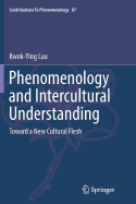 Phenomenology and Intercultural Understanding: Toward a New Cultural Flesh