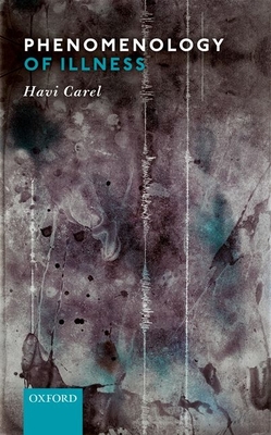 Phenomenology of Illness - Carel, Havi