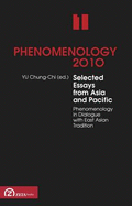 Phenomenology: Selected Essays from Asia and Pacific v. 1: Phenomenology in Dialogue with East Asian Tradition