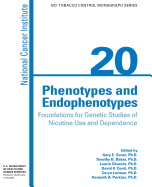 Phenotypes and Endophenotypes: Foundations for Genetic Studies of Nicotine Use and Dependence