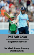 Phil Salt Color: England Cricketer