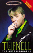 Phil Tufnell: What Now? - The Autobiography - Tufnell, Phil, and Hayter, Peter