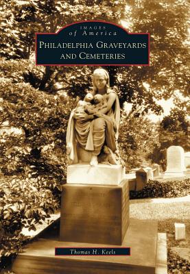 Philadelphia Graveyards and Cemeteries - Keels, Thomas H