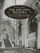 Philadelphia Theaters: A Pictorial Architectural History