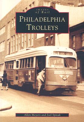 Philadelphia Trolleys - Meyers, Allen, and Spivak, Joel