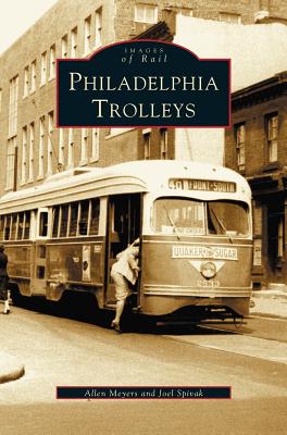Philadelphia Trolleys - Meyers, Allen, and Spivak, Joel