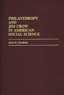 Philanthropy and Jim Crow in American Social Science