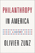 Philanthropy in America: A History