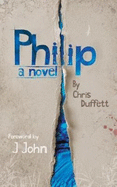 Philip: A Novel