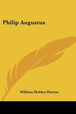 Philip Augustus - Hutton, William Holden