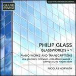 Philip Glass: Glassworlds, Vol. 1 - Piano Works and Transcriptions