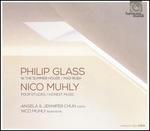 Philip Glass: In the Summer House, Mad Rush; Nico Muhly: Four Studies, Honest Music