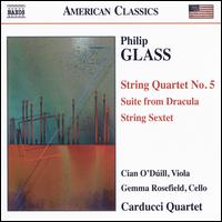Philip Glass: String Quartet No. 5; Suite from Dracula; String Sextet - Carducci String Quartet; Cian O'Duill (viola); Gemma Rosefield (cello)