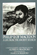 Philip II of Macedon: A Life from the Ancient Sources
