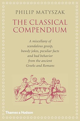 Philip Matyszak's Classical Compendium - Matyszak, Philip