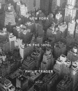 Philip Trager: New York in the 1970s
