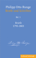 Philipp Otto Runge - Briefe 1795-1803