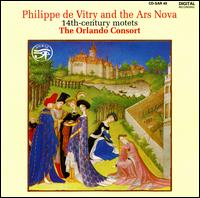 Philippe de Vitry and the Ars Nova: 14th Century Motets - Orlando Consort