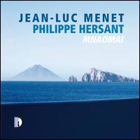 Philippe Hersant: Mnaomai - Ensemble Alternance; Ensemble Vocal Aedes; Jean Luc Menet (flute); Jean Luc Menet (flute); Mathieu Romano (conductor)