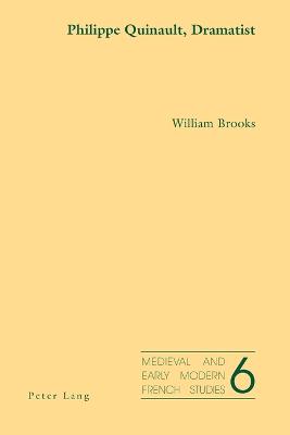Philippe Quinault, Dramatist - Peacock, Nol, and Brooks, William