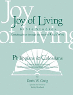 Philippians & Colossians (Joy of Living Bible Studies)