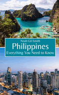 Philippines: Everything You Need to Know