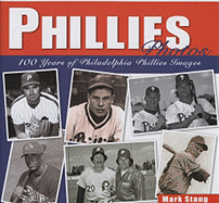 Phillies Photos: 100 Years of Philadelphia Phillies Images