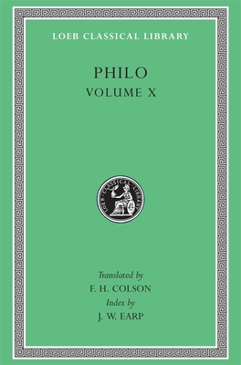 Philo, Volume X: On the Embassy to Gaius. General Indexes - Philo, and Colson, F. H. (Translated by), and Earp, J. W. (Index by)