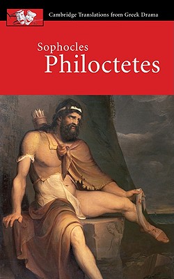 Philoctetes - Sophocles, and Affleck, Judith