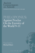 Philoponus: Against Proclus on the Eternity of the World 9-11