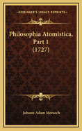 Philosophia Atomistica, Part 1 (1727)