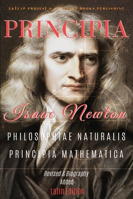 Philosophiae Naturalis Principia Mathematica: [Full and Annotated] - Newton, Isaac