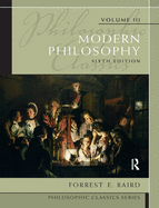 Philosophic Classics, Volume III: Modern Philosophy