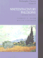 Philosophic Classics, Volume IV: Volume IV: Nineteenth-Century Philosophy