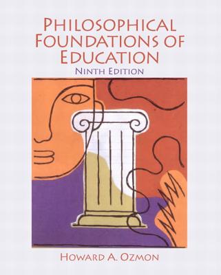 Philosophical Foundations of Education - Ozmon, Howard