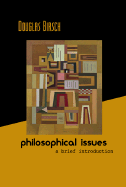 Philosophical Issues: A Brief Introduction with Free Philosophy Powerweb