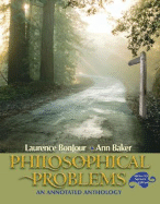 Philosophical Problems: An Annotated Anthology - Bonjour, Laurence, and Baker, Ann