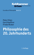 Philosophie Des 20. Jahrhunderts - Ehlen, Peter, and Haeffner, Gerd, and Ricken, Friedo