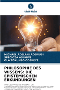 Philosophie Des Wissens: Die Epistemischen Erkundungen
