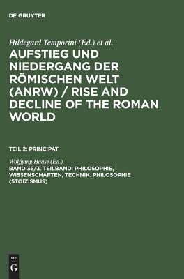 Philosophie, Wissenschaften, Technik. Philosophie (Stoizismus) - Haase, Wolfgang (Editor)