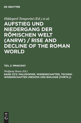 Philosophie, Wissenschaften, Technik. Wissenschaften (Medizin Und Biologie [Forts.]) - Haase, Wolfgang (Editor)