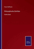 Philosophische Schriften: F?nfter Band