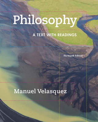 Philosophy: A Text with Readings - Velasquez, Manuel